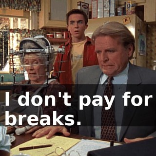 I don't pay for breaks.