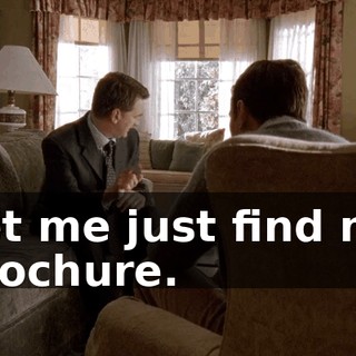 Let me just find my brochure.