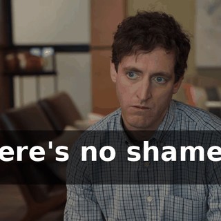 There's no shame in it.