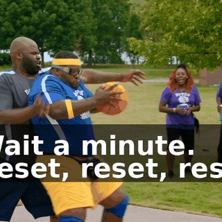 - Wait a minute. - Reset, reset, reset!
