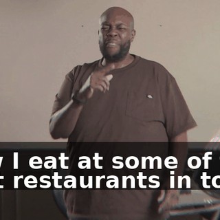 Now I eat at some of the best restaurants in town.