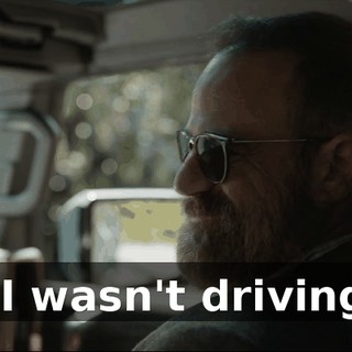 - I wasn't driving.