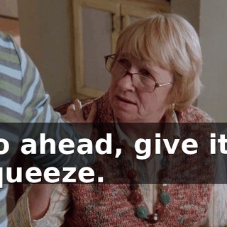 Go ahead, give it a squeeze.