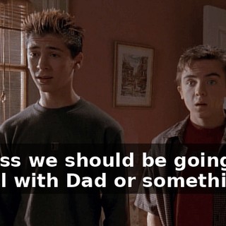 I guess we should be going to a motel with Dad or something?