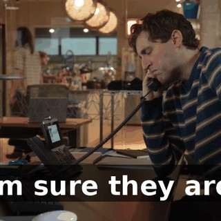 I'm sure they are,