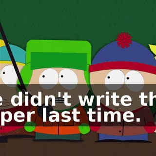 we didn't write that paper last time.