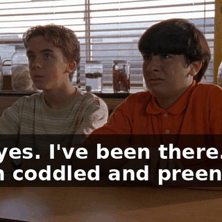 Oh, yes. I've been there. I've been coddled and preened.