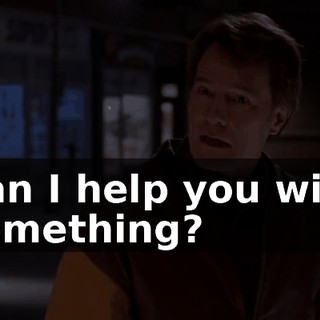 Can I help you with something?