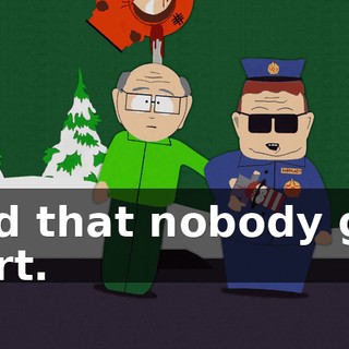 and that nobody got hurt.