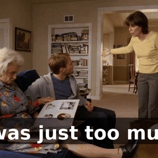 It was just too much.