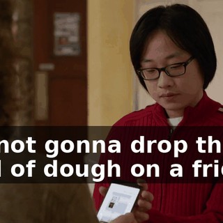 I'm not gonna drop that kind of dough on a fridge.
