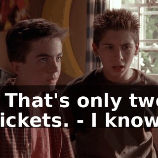 - That's only two tickets. - I know.