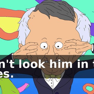 Don't look him in the eyes.