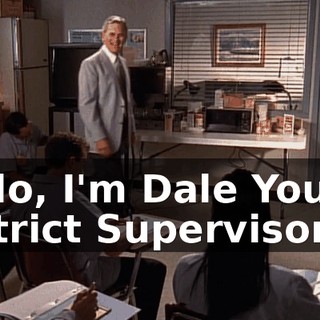 Hello, I'm Dale Young, District Supervisor.