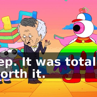 Yep. It was totally worth it.