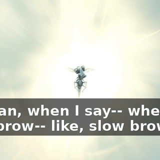 I mean, when I say-- when I say brow-- like, slow browser,