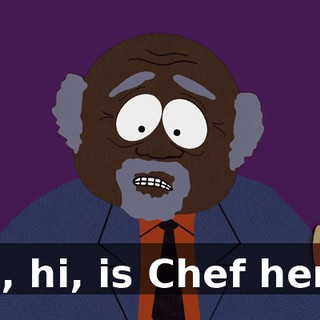 Oh, hi, is Chef here?