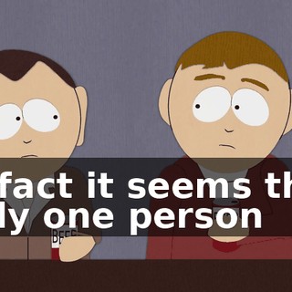 In fact it seems that only one person