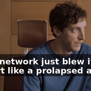 Our network just blew it apart like a prolapsed anus.