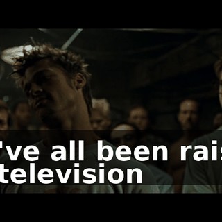 We've all been raised on television