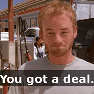 You got a deal.