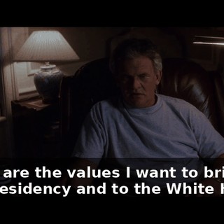 Those are the values I want to bring to the presidency and to the White House,