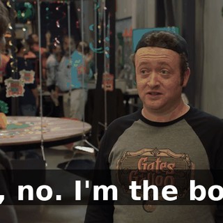 No, no. I'm the boss,