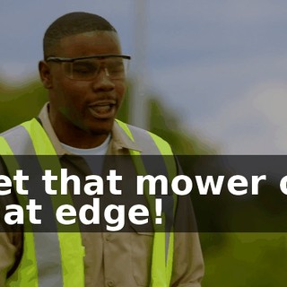 Get that mower on that edge!
