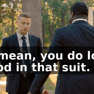 - I mean, you do look good in that suit.