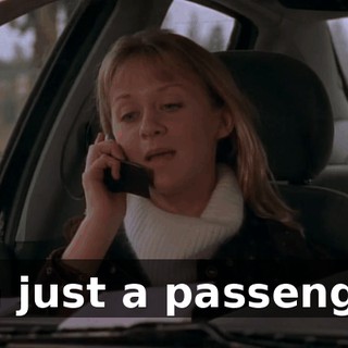 I'm just a passenger.