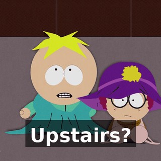 Upstairs?