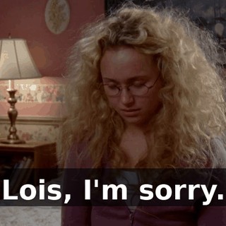 Lois, I'm sorry.