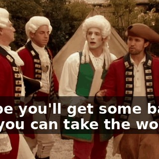 Maybe you'll get some balls and you can take the woman.