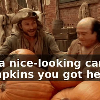 It's a nice-looking cart of pumpkins you got here.
