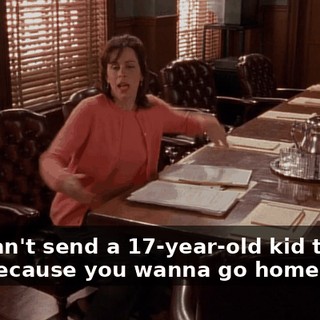 You can't send a 17-year-old kid to jail just because you wanna go home early.