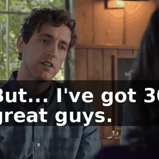 But... I've got 30 great guys.
