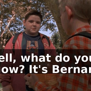 Well, what do you know? It's Bernard.