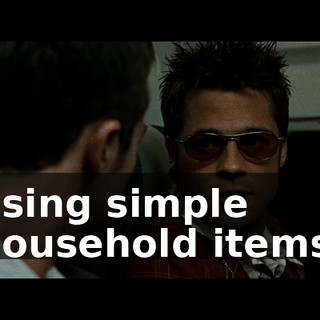using simple household items.