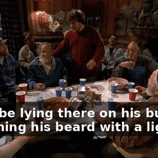 He'd be lying there on his bunk, trimming his beard with a lighter,
