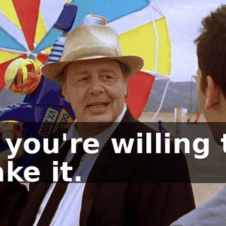 if you're willing to take it.