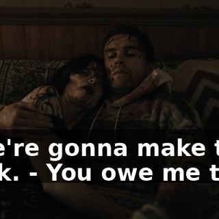 - We're gonna make this work. - You owe me that.