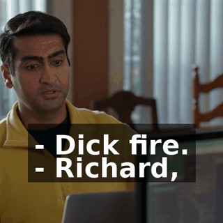 - Dick fire. - Richard,
