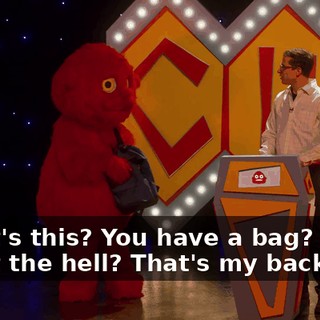 -What's this? You have a bag? -What the hell? That's my backpack.