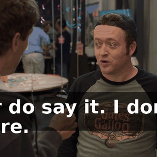 Or do say it. I don't care.