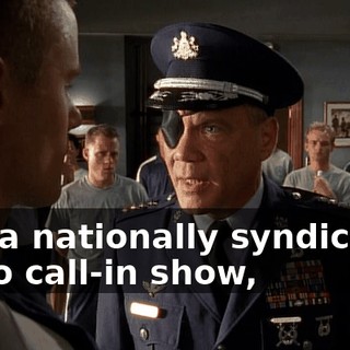 and a nationally syndicated radio call-in show,
