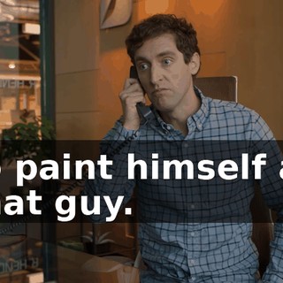 to paint himself as that guy.
