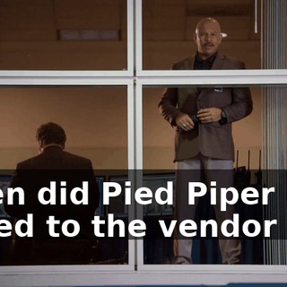 When did Pied Piper get added to the vendor list?