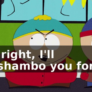 All right, I'll Roshambo you for it.