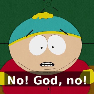 No! God, no!