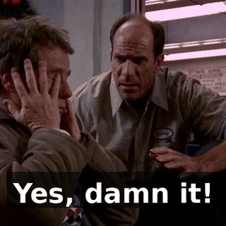 Yes, damn it!